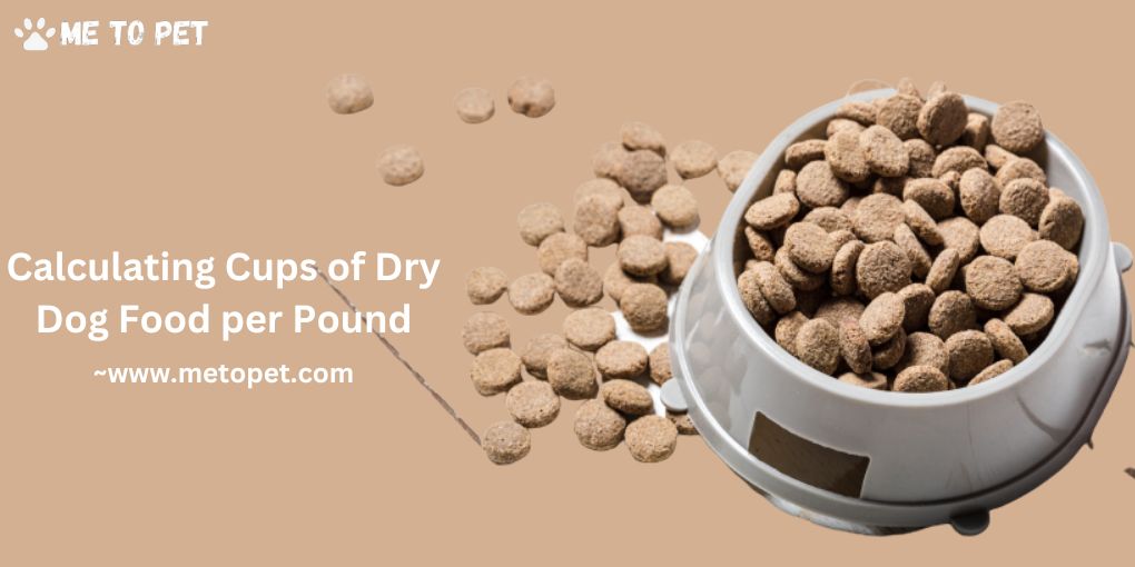Calculating Cups of Dry Dog Food per Pound